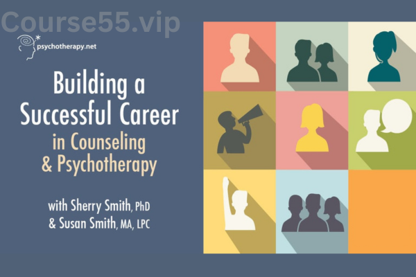 Building-a-Successful-Career-in-Counseling-and-Psychotherapy-With-Sherry-Smith-&-Susan-Smith-free-download