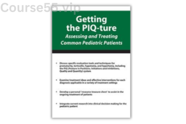 Getting-the-PIQ-ture-Assessing-and-Treating-Common-Pediatric-Patients-By-Michelle-Fryt-Linehan-PESI-free-download