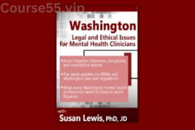 Washington-Legal-and-Ethical-Issues-for-Mental-Health-Clinicians-By-Susan-Lewis-PESI-free-download