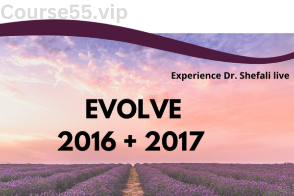 Evolve-2016-2017-Video-Vault-By-Shefali-Tsabary-free-download