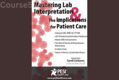 Mastering-Lab-Interpretation-&-The-Implications-for-Patient-Care-By-Cyndi-Zarbano-PESI-free-download
