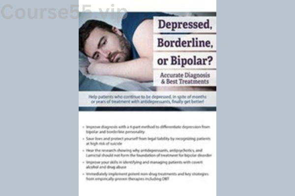 Depressed,-Borderline,-or-Bipolar?-Accurate-Diagnosis-&-Best-Treatments-By-Jay-Carter-PESI-free-download