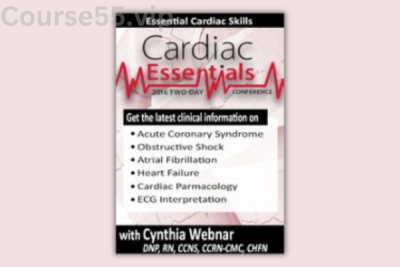 2-Day-Cardiac-Essentials-Conference:-Day-One:-Essential-Cardiac-Skills-By-Cynthia-Webner-PESI-free-download