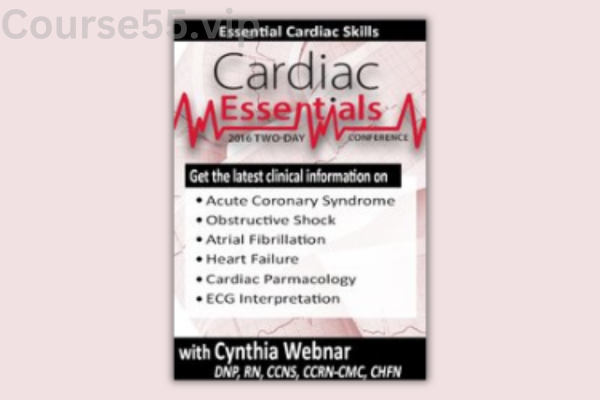2-Day-Cardiac-Essentials-Conference:-Day-One:-Essential-Cardiac-Skills-By-Cynthia-Webner-PESI-free-download