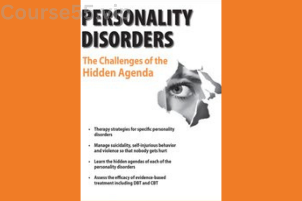 Personality-Disorders:-The-Challenges-of-the-Hidden-Agenda-By-Gregory-Lester-PESI-free-download