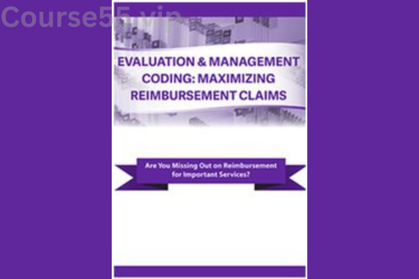 Evaluation-&-Management-Coding-Maximizing-Reimbursement-Claims-By-Jacqueline-Bauer-PESI-free-download