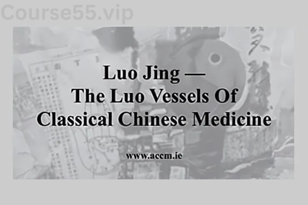 Luo-Jing-The-Lou-vessels-of-Classical-Chinese-Medicine-By-Jeffrey-Yuen-ACCM-free-download