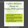 Cognitive-Behavioral-Therapy-for-Trauma,-PTSD-and-Grief-By-Charles-Jacob-PESI-free-download