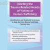 Human-Trafficking:-Clinical-Identification-and-Treatment-Approaches-for-Survivors-of-Modern-Day-Slavery-and-Sexual-Exploitation-By-Shari-Kim-PESI-free-download
