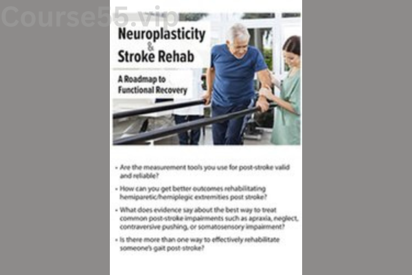 Neuroplasticity-and-Stroke-Rehab-A-Roadmap-to-Functional-Recovery-By-Benjamin-White-PESI-free-download