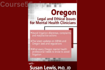Oregon-Legal-and-Ethical-Issues-for-Mental-Health-Clinicians-By-Susan-Lewis-PESI-free-download