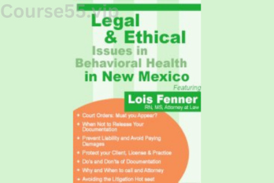Legal-and-Ethical-Issues-in-Behavioral-Health-in-New-Mexico-By-Lois-Fenner-PESI-free-download