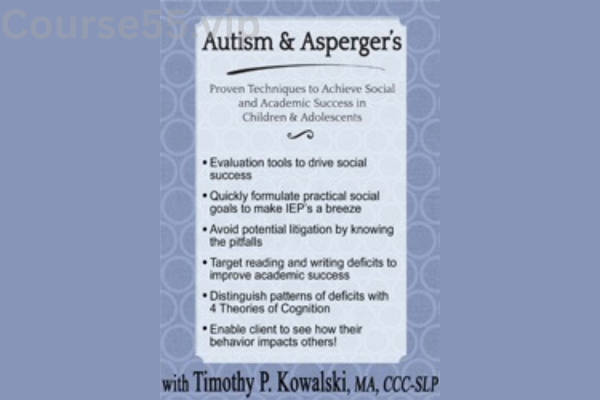 Autism-&-Asperger's-Proven-Techniques-to-Achieve-Social-and-Academic-Success-in-Children-&-Adolescents-By-Timothy-Kowalski-PESI-free-download