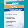 Adult-ADHD-Targeting-Executive-Skills-to-Manage-ADHD-in-Adults-By-Kevin-Blake-PESI-free-download