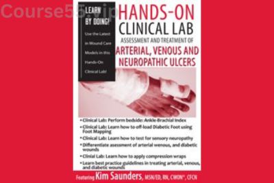 Hands-On-Clinical-Lab:-Assessment-and-Treatment-of-Arterial,-Venous-and-Neuropathic-Ulcers-By-Kim-Saunders-PESI-free-download