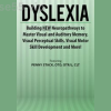 Dyslexia:-Building-NEW-Neuropathways-to-Master-Visual-and-Auditory-Memory,-Visual-Perceptual-Skills,-Visual-Motor-Skill-Development-and-More!-By-Penny-Stack-PESI-free-download