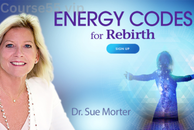 Energy-Codes-for-Rebirth-By-Sue-Morter-The-Shift-Network-free-download