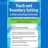 Touch-and-Boundary-Setting-in-Child-Counseling-&-Classrooms-Interventions-to-Manage-Challenging-and-Ethical-Dilemmas-By-Janet-Courtney-PESI-free-download