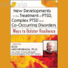 New-Developments-in-the-Treatment-of-PTSD,-Complex-PTSD-and-Co-Occurring-Disorders:-Ways-to-Bolster-Resilience-By-Donald-Meichenbaum-PESI-free-download