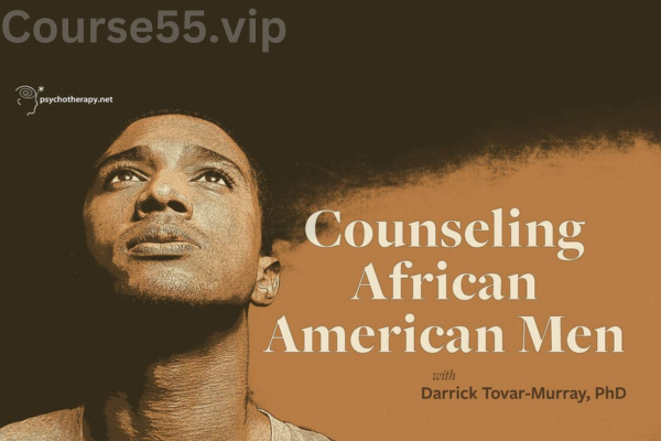 Counseling-African-American-Men-with-Darrick-Tovar-Murray-free-download