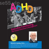 ADHD:-Executive-Functioning,-Life-Course-Outcomes-&-Management-with-Russell-Barkley-PESI-free-download