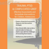 Trauma-PTSD-&-Complicated-Grief-Effective-Assessments-and-Immediate-Interventions-for-Children-Adolescents-and-Adults-By-Michael-Prokop-PESI-free-download