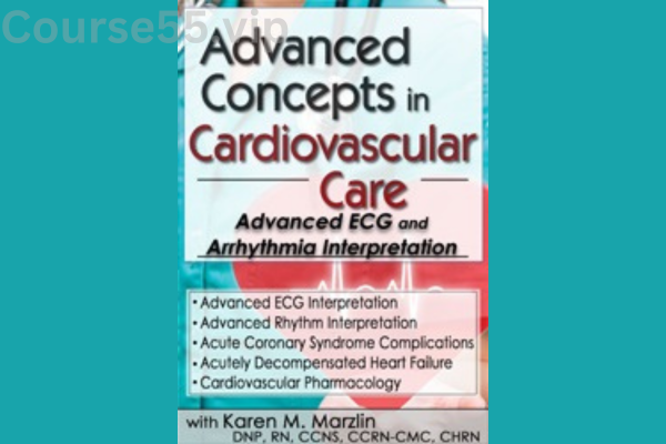 Advanced-Concepts-in-Cardiovascular-Care-2-Day-Conference:-Day-One:-Advanced-ECG-&-Arrhythmia-Interpretation-By-Karen-M.-Marzlin-PESI-free-download