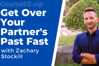Get-Over-Your-Partner's-Past-Fast-By-Zachary-Stockill-free-download