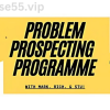 Problem-Prospecting-Online-Programme-By-Mark-Rich-Stu-free-download