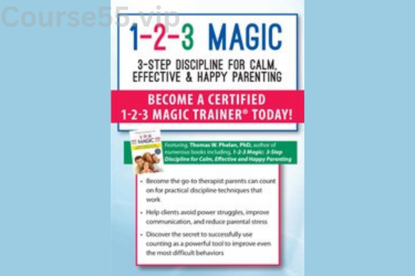 1-2-3-Magic:-3-Step-Discipline-for-Calm,-Effective-&-Happy-Parenting-By-Thomas-Phelan-PESI-free-download