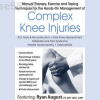 Manual-Therapy-Exercise-&-Taping-Techniques-for-the-Hands-On-Management-of-Complex-Knee-Injuries-By-Ryan-August-PESI-free-download