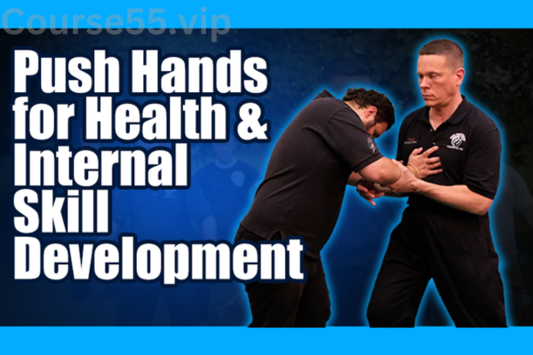 Push-Hands-for-Health-&-Skill-Development-By-Logan-Shaw-free-download