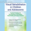 Visual-Rehabilitation-in-Children-and-Adolescents:-Treatment-Techniques-for-Cross-Dominance,-Visual-Neglect,-Ocular-Motility-and-Scotopic-Sensitivity-By-Scott-Berglund-PESI-free-download