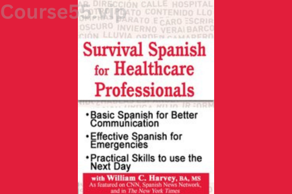 Survival-Spanish-for-Healthcare-Professionals-By-William-Harvey-PESI-free-download