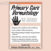 Primary-Care-Dermatology:-Skin-Treatments-and-Procedures-By-Mikala-Riddlesworth-PESI-free-download