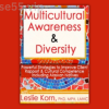 Multicultural-Awareness-&-Diversity:-Powerful-Strategies-to-Improve-Client-Rapport-&-Cultural-Competence-Including-Alaskan-Natives-By-Leslie-Korn-PESI-free-download