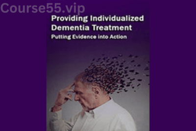 Providing-Individualized-Dementia-Treatment-Putting-Evidence-into-Action-by-Marguerite-Mullaney-free-download