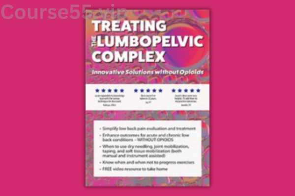 Treating-the-Lumbopelvic-Complex:-Innovative-Solutions-without-Opioids-By-Jason-Handschumacher-PESI-free-download