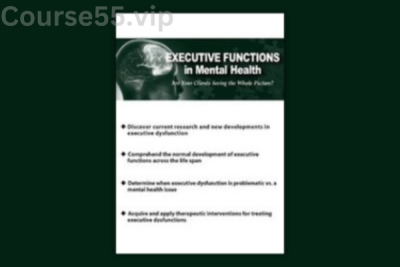 Executive-Functions-in-Mental-Health:-Are-Your-Clients-Seeing-the-Whole-Picture-by-Jay-Carter-free-download
