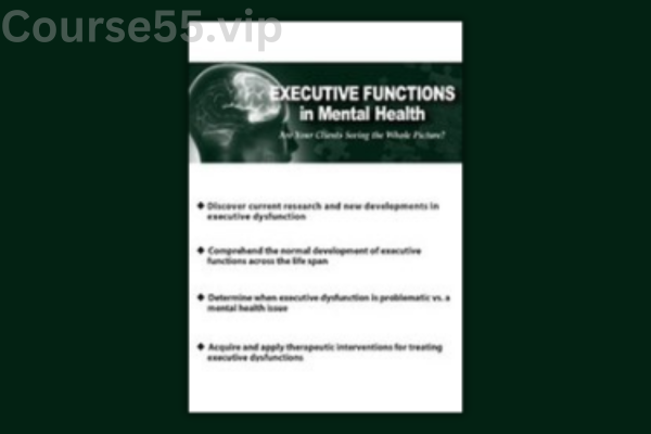 Executive-Functions-in-Mental-Health:-Are-Your-Clients-Seeing-the-Whole-Picture-by-Jay-Carter-free-download