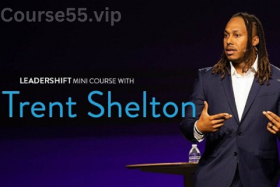 Leadershift-Mini-Course-with-Trent-Shelton-By-John-Maxwell-free-download