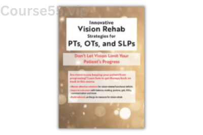 Innovative-Vision-Rehab-Strategies-for-PTs-OTs-SLPs-Don't-Let-Vision-Limit-Your-Patient's-Progress-free-download