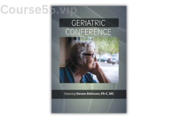 Geriatric-Conference-By-Steven-Atkinson-PESI-free-download