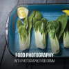 FOOD-PHOTOGRAPHY-LIGHTING-STYLING-&-RETOUCHING-by-ROB-GRIMM-free-download