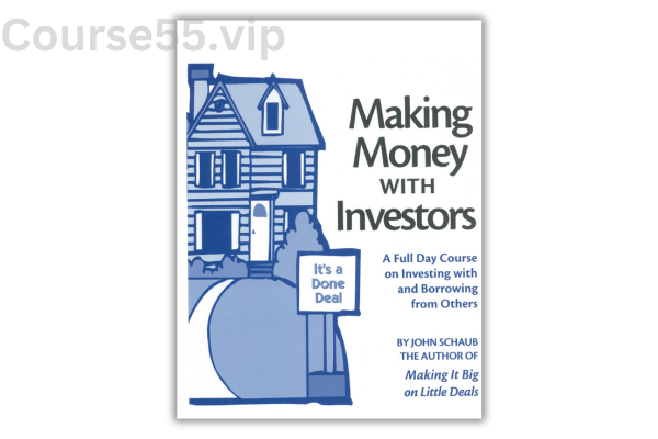 Making-Money-With-Investors-By-John-Schaub-free-download