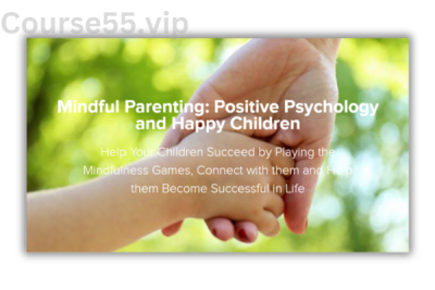 Mindful-Parenting-Positive-Psychology-and-Happy-Children-By-Braco-Pobric-free-download