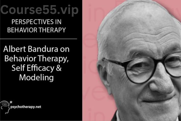 Albert-Bandura-on-Behavior-Therapy,-Self-Efficacy-&-Modeling-With-Albert-Bandura-free-download