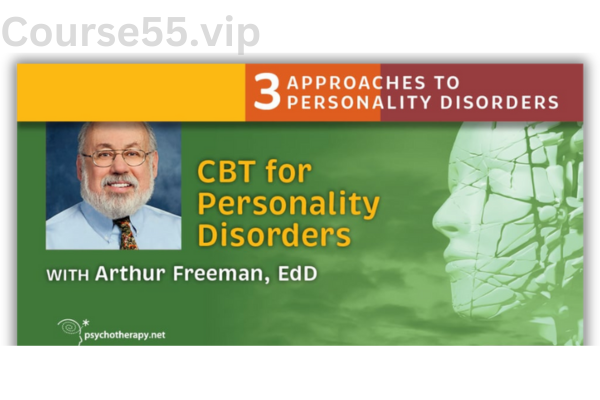 CBT-for-Personality-Disorders-With-Arthur-Freeman-free-download