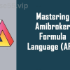 Mastering-Amibroker-Formula-Language-By-Joe-Marwood-free-download