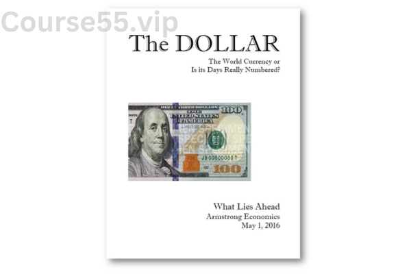 The-Dollar-Currency-Report-By-Martin-Armstrong-free-download